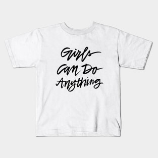 Girls Can Do Anything Kids T-Shirt